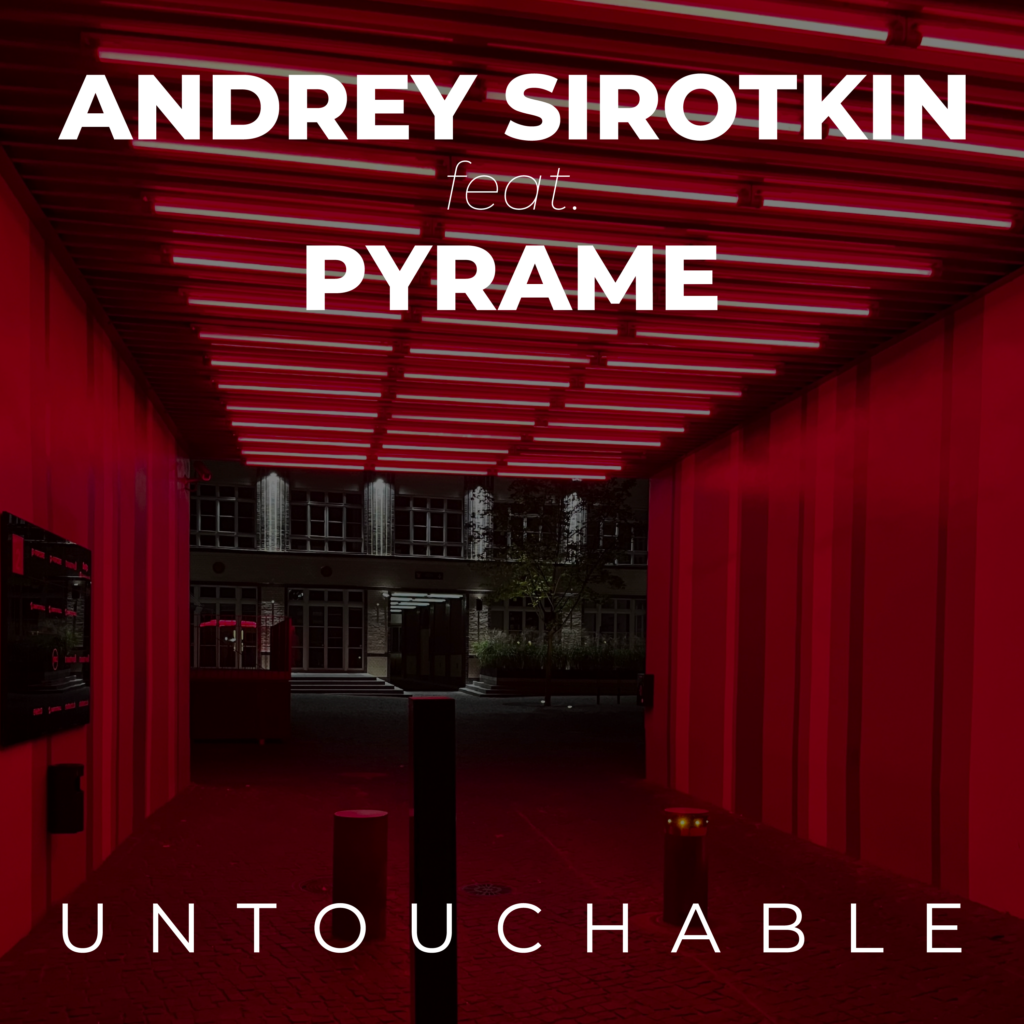 Artwork Andrey Sirotkin feat Pyrame Untouchable PNG 3000x3000